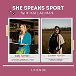Kate Allman - podcast image she speaks sport